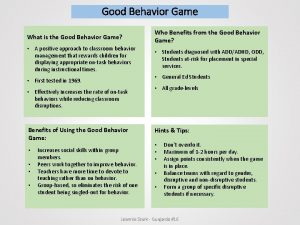 Good Behavior Game What is the Good Behavior