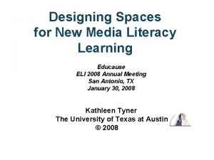 Designing Spaces for New Media Literacy Learning Educause