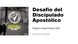 Desafo del Discipulado Apostlico Pastors Coach Enero 2021