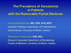 he Prevalence of Xerostomia in Patients with the