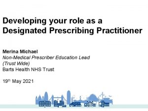 Developing your role as a Designated Prescribing Practitioner