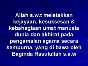 Allah s w t meletakkan kejayaan kesuksesan kebahagiaan