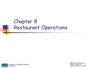 Chapter 8 Restaurant Operations Introduction to Hospitality Fourth