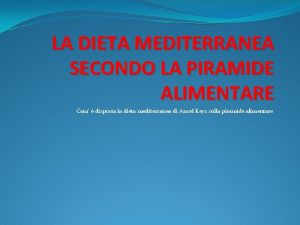 LA DIETA MEDITERRANEA SECONDO LA PIRAMIDE ALIMENTARE Com