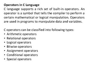 Operators in C Language C language supports a