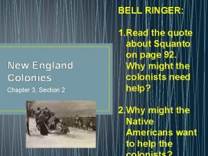 BELL RINGER New England Colonies Chapter 3 Section