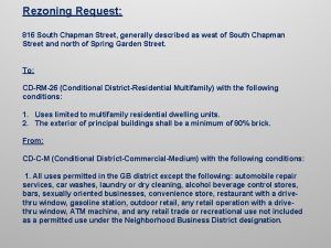 Rezoning Request 816 South Chapman Street generally described