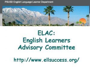 ELAC English Learners Advisory Committee http www ellsuccess