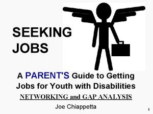 SEEKING JOBS A PARENTS Guide to Getting Jobs