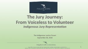 The Jury Journey From Voiceless to Volunteer Indigenous