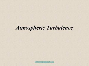 Atmospheric Turbulence www assignmentpoint com Atmospheric Turbulence The