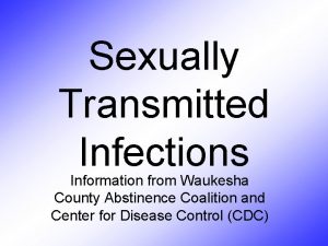 Sexually Transmitted Infections Information from Waukesha County Abstinence