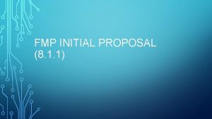 FMP INITIAL PROPOSAL 8 1 1 a Theme