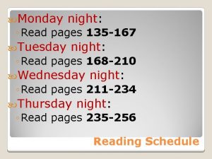 Monday night Read pages 135 167 Tuesday night