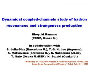 Dynamical coupledchannels study of hadron resonances and strangeness