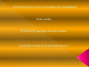 INTITUCION EDUCATIVA SAN ISIDRO DE CHICHIMENE Redes sociales