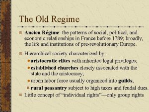 The Old Regime Ancien Rgime the patterns of