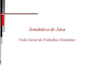 Semntica de Java Viso Geral de Trabalhos Existentes