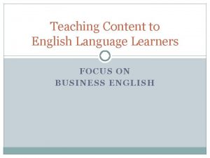 Teaching Content to English Language Learners FOCUS ON