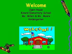 Welcome Open House Kinard Elementary School Ms Millen
