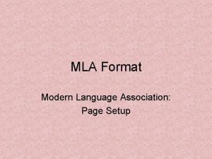 MLA Format Modern Language Association Page Setup General