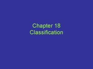 Chapter 18 Classification 18 1 Finding Order in