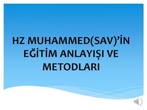 HZ MUHAMMEDSAVN ETM ANLAYII VE METODLARI phesiz ki