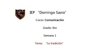 IEP Domingo Savio Curso Comunicacin Grado 6 to