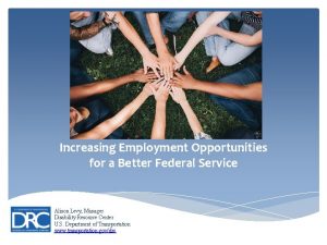 Increasing Employment Opportunities for a Better Federal Service