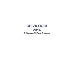 CHIVA OGGI 2014 C Franceschi Paris Cremona Che