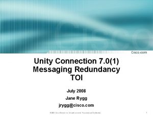 Unity Connection 7 01 Messaging Redundancy TOI July