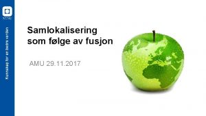 Samlokalisering som flge av fusjon AMU 29 11