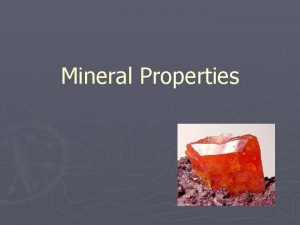 Mineral Properties Physical Properties of Minerals Color Streak