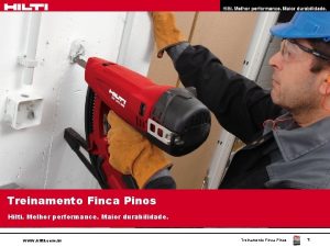 Treinamento Finca Pinos Hilti Melhor performance Maior durabilidade