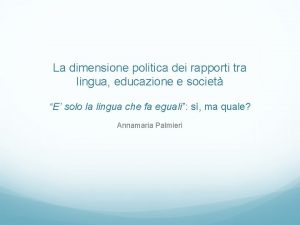 La dimensione politica dei rapporti tra lingua educazione