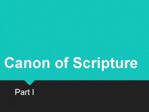 Canon of Scripture Part I Old Testament Canon
