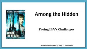 Among the Hidden Facing Lifes Challenges Created and