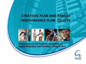 STRATEGIC PLAN AND ANNUAL PERFORMANCE PLAN 201314 Presentation