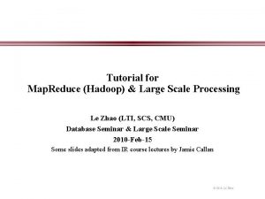 Tutorial for Map Reduce Hadoop Large Scale Processing