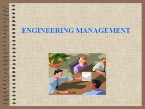 ENGINEERING MANAGEMENT Management Its Functions Definition of management