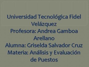 Universidad Tecnolgica Fidel Velzquez Profesora Andrea Gamboa Arellano