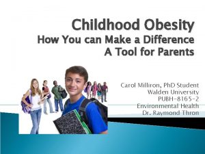 Childhood Obesity How You can Make a Difference