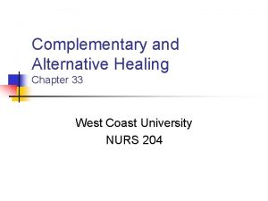 Complementary and Alternative Healing Chapter 33 West Coast