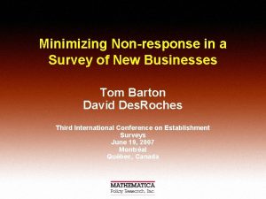 Minimizing Nonresponse in a Survey of New Businesses