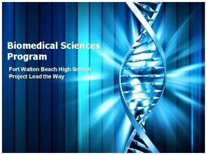 Biomedical Sciences Program Fort Walton Beach High School