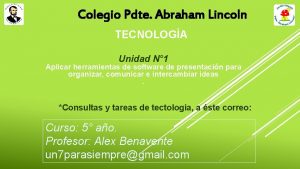 Colegio Pdte Abraham Lincoln TECNOLOGA Unidad N 1