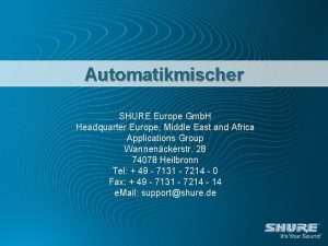 Automatikmischer SHURE Europe Gmb H Headquarter Europe Middle