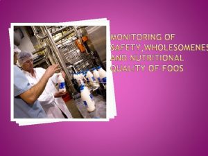 Food quality encompasses the basic composition of foods