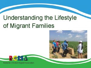 Understanding the Lifestyle of Migrant Families Redlands Christian