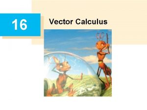 16 Vector Calculus 16 1 Vector Fields Vector
